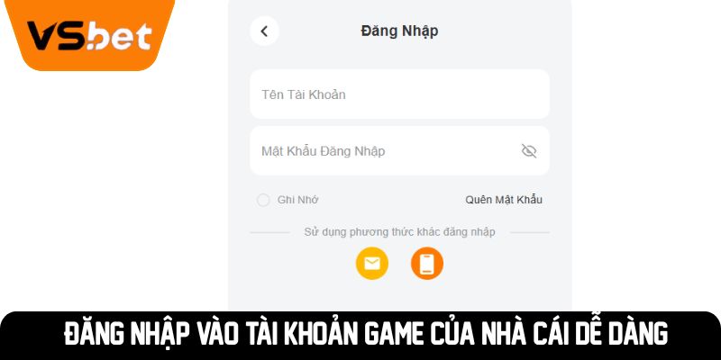 Đăng nhập vào tài khoản game của nhà cái dễ dàng