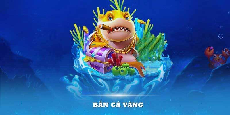 Điểm đặc trưng của bắn cá vàng VSBET