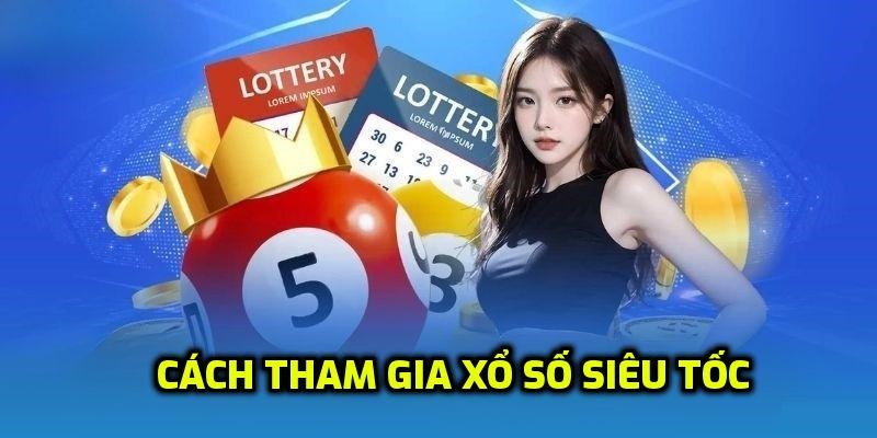 Dùng chiến thuật thông minh xổ số siêu tốc VSBET