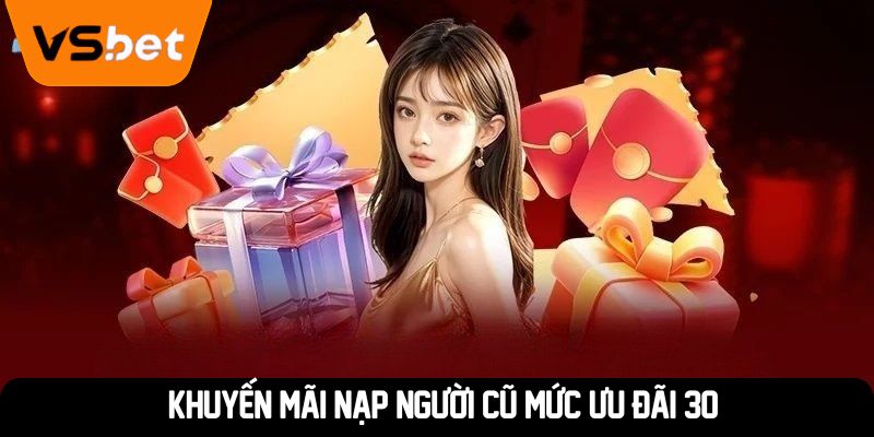 Khuyến mãi nạp người cũ mức ưu đãi 30%