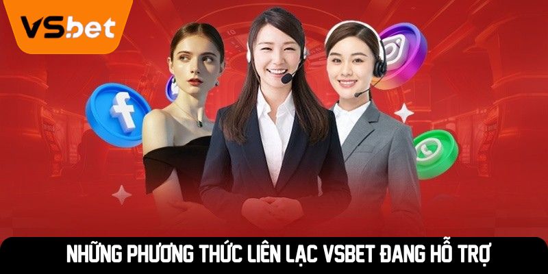 Những phương thức liên lạc VSBET đang hỗ trợ