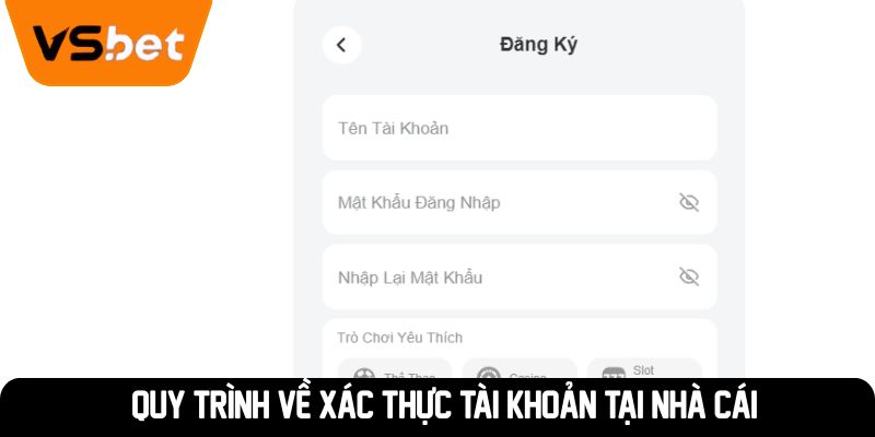 Quy trình về xác thực tài khoản tại nhà cái